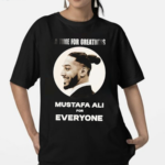 Mustafa Ali A Time For Greatness Mustafa Ali For Everyone Shirt