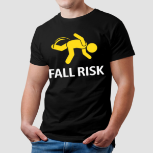 Fall Risk Balance Issues Funny Fall Risk Shirt