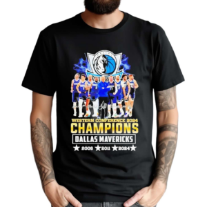 Western Conference 2024 Champions Dallas Mavericks 2006 2011 2024 Shirt
