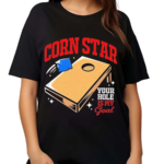 Corn Star Your Hole Is My Goal Shirt