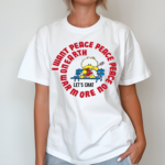 Jerks 80S I Want Peace Peace Peace T-Shirt