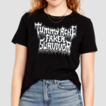 Tummy Ache Faker Survivor Shirt