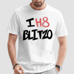 I H8 Blitzo Shirt