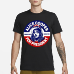 Alice Cooper For President Shirt