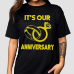 It Our Anniversary Shirt