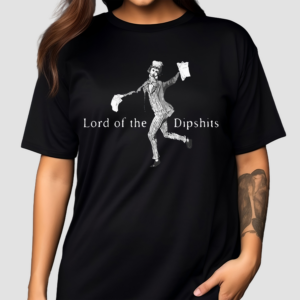 Lord Of The Dipshits T Shirt
