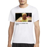 yecandyusa Trisha Crying On My Kitchen Floor Again Shirt