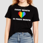 Every month is pride month Rainbow heart LGBTQ Shirt