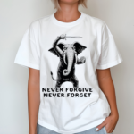 Elephant Never Forgive Never Forget Shirt