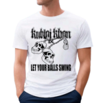 Warfare Kublai Khan Tx Let Your Balls Swing Shirt