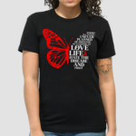 Butterfly Stroke Is A Journey I Never Planned or Asked For But I Choose To Love Life Hate The Disease And Fight Shirt