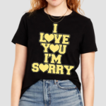 Gracie Abrams I Love You Im Sorry Shirt