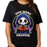 Grim One More Chapter Shirt