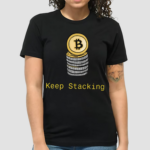 Bitcoin Keep Stacking Shirt