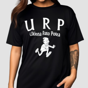 Urp Ukiona Ruto Potea Shirt