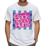 Back And Body Hurts Bath And Body Works Parody Shirt