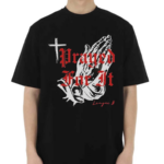 Prayed For It League B Shirt