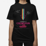 Do Not Allow Queer Rights To Be Used As A Weapon Of Colonization Shirt