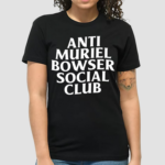 Anti Muriel Bowser Social Club Shirt