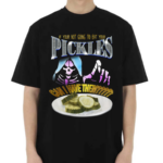 Da Share Zone If Your Not Going To Eat Your Pickles Can I Have Them Shirt