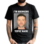 I Am Bringing Tipsy Back Mugshot Shirt