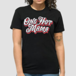 Trace Adkins One Hot Mama Shirt