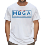 Mbga Make Britain Great Again Shirt