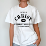 Property Of Christ Xxl University Of Heaven My Sins Are Paid For Shirt1