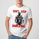 Jayson Tatum Dont Stop Disbelieving Shirt