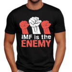 Cyprian Is Nyakundi Imf Is The Enemy Shirt