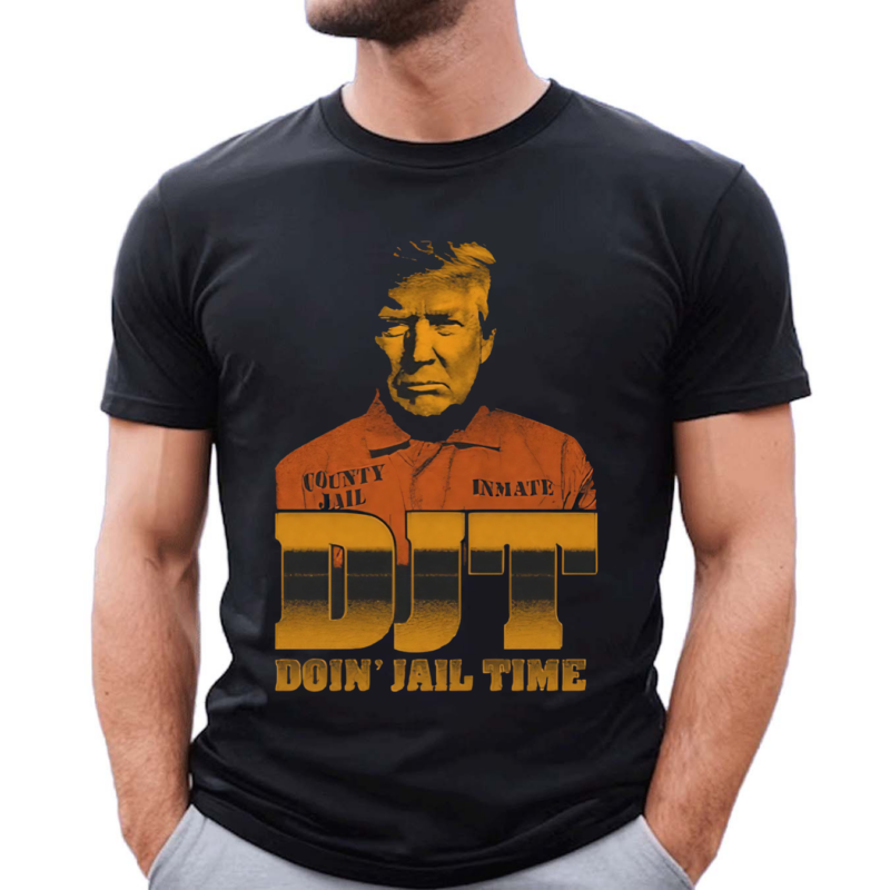 DJT Doin Jail Time Shirt