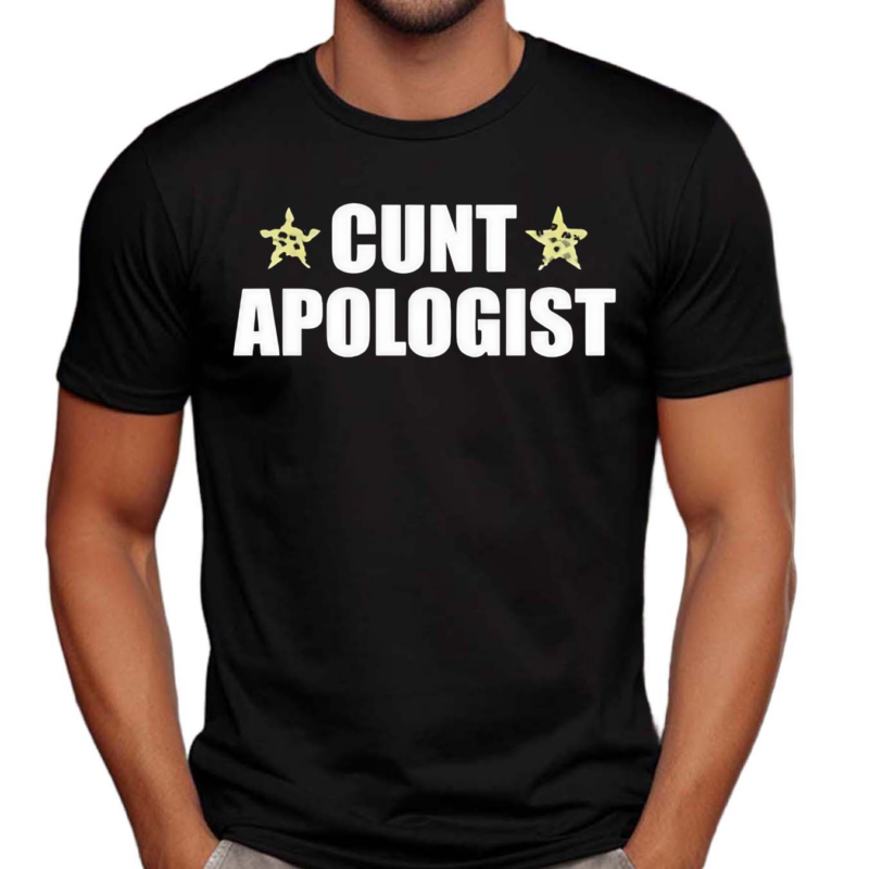 Cunt Apologist Shirt