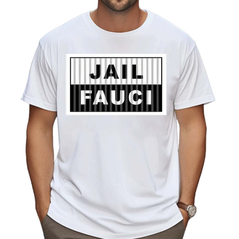 Dr Fauci Wearing Jail Fauci Shirt