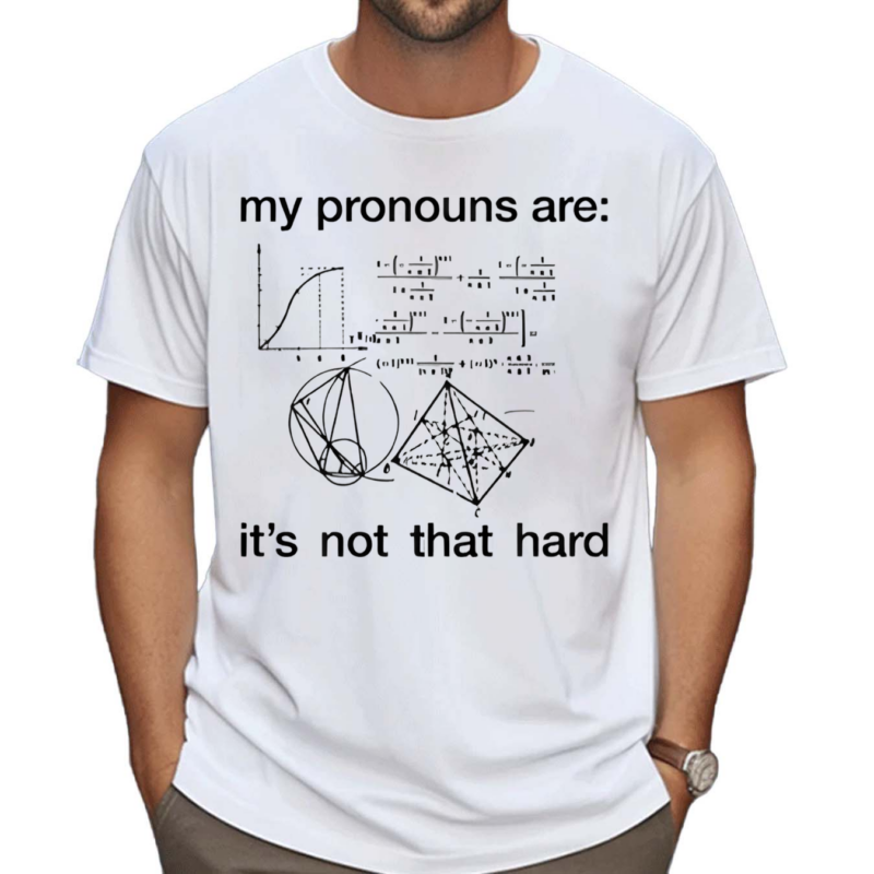 Dorian Electra My Pronouns Are It's Not That Hard Shirt