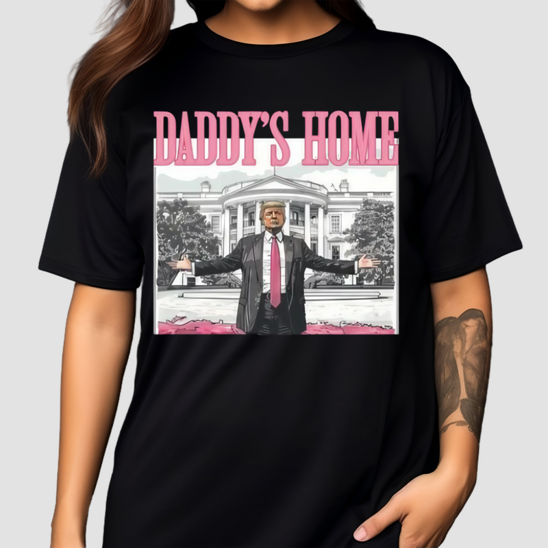 Daddy’s Home Donald 2024 Shirt