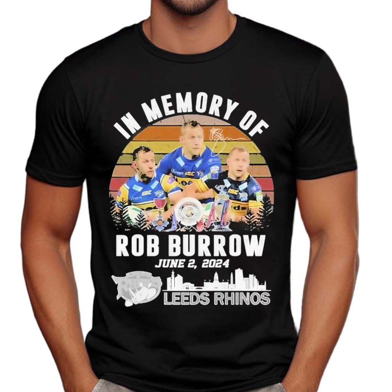 In Memory Of Rob Burrow June 2 2024 Leeds Rhinos Shirt