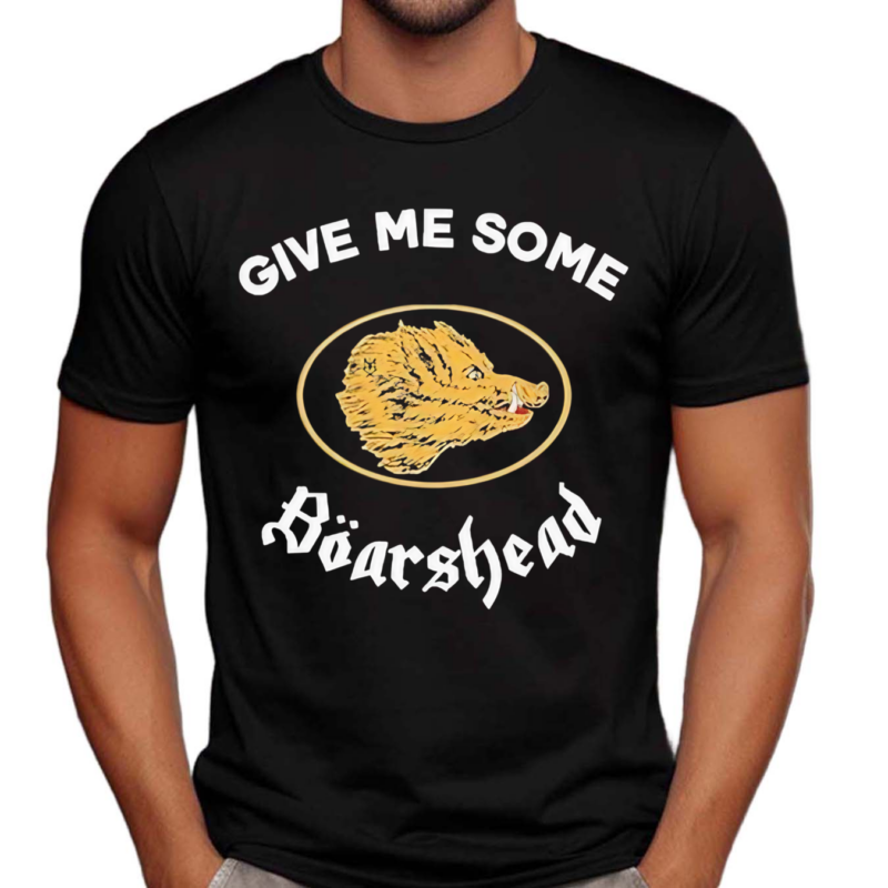 Give Me Some Boarshead Shirt