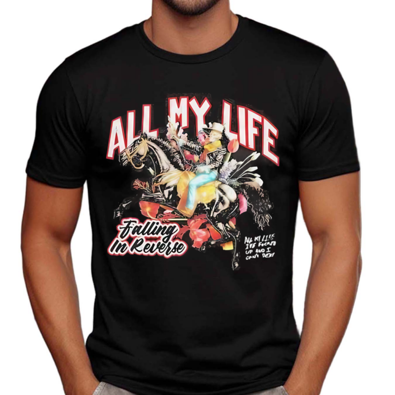 Falling In Reverse All My Life Horse Shirt