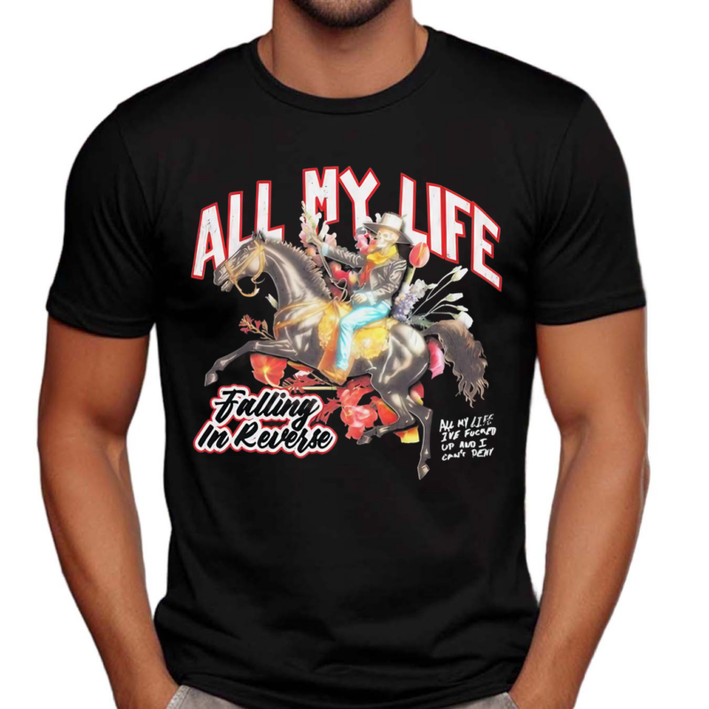 All My Life Falling In Reverse Shirt