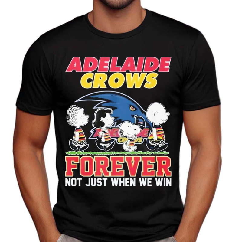 Official Adelaide Crows Forever Not Just When We Win 2024 Shirt