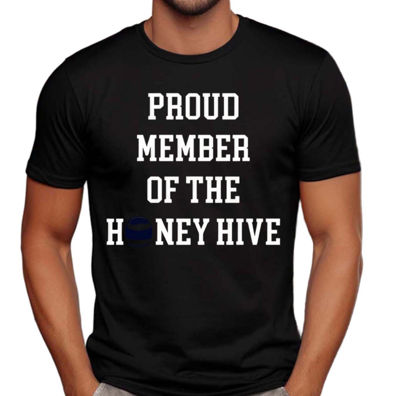 Proud Member Of The Honey Hive Shirt