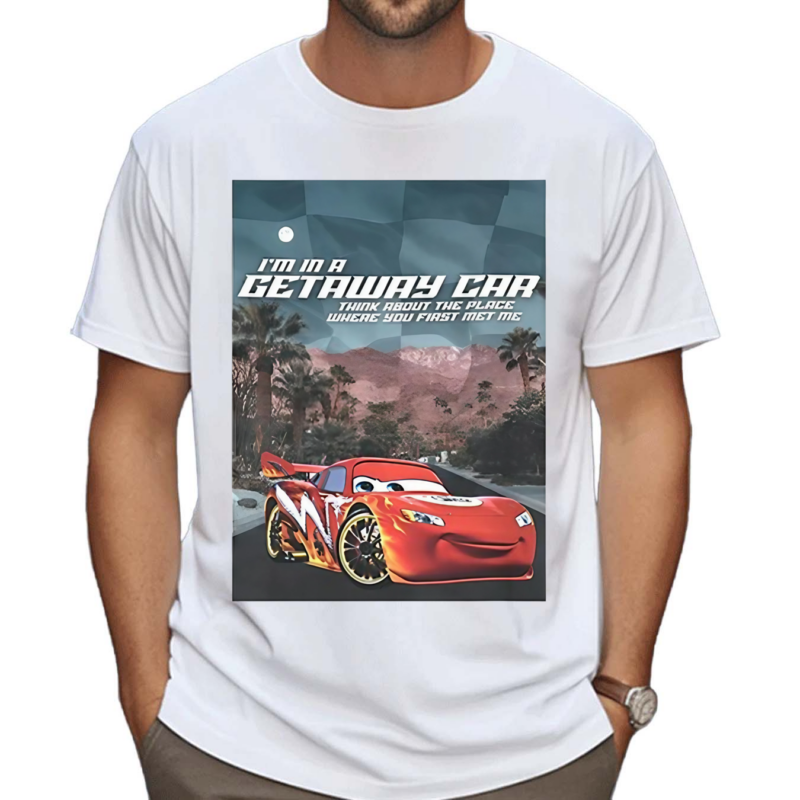 I’m In A Getaway Car Think About The Place Where You First Met Me 2024 Shirt