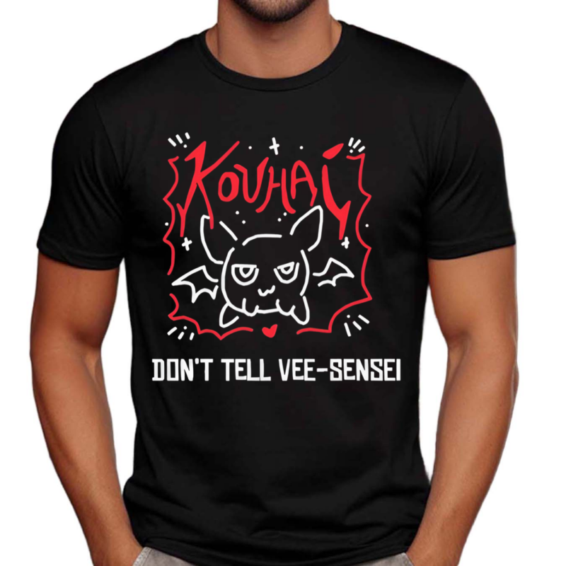 Veesensei Kouhai Don’T Tell Vee Sensei Shirt