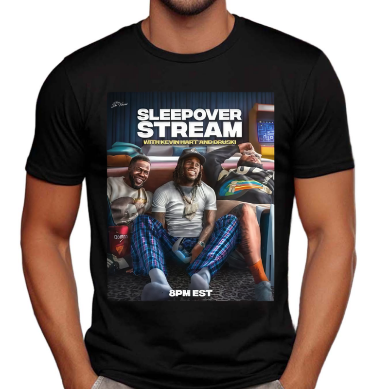 Sleep Over Stream With Kevin Hart And Drusk Shirt