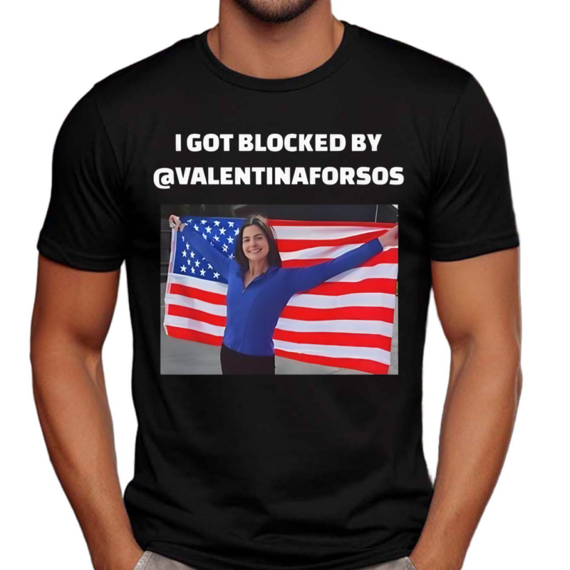 I Got Blocked By @Valentinaforsos Shirt