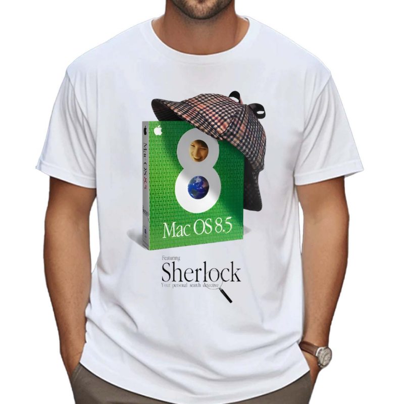 Emmett Macos 8 5 Featuring Sherlock Your Personal Search Detective Shirt