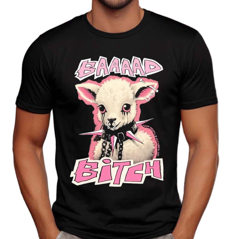 Design Teenhearts Baaaad Bitch Shirt