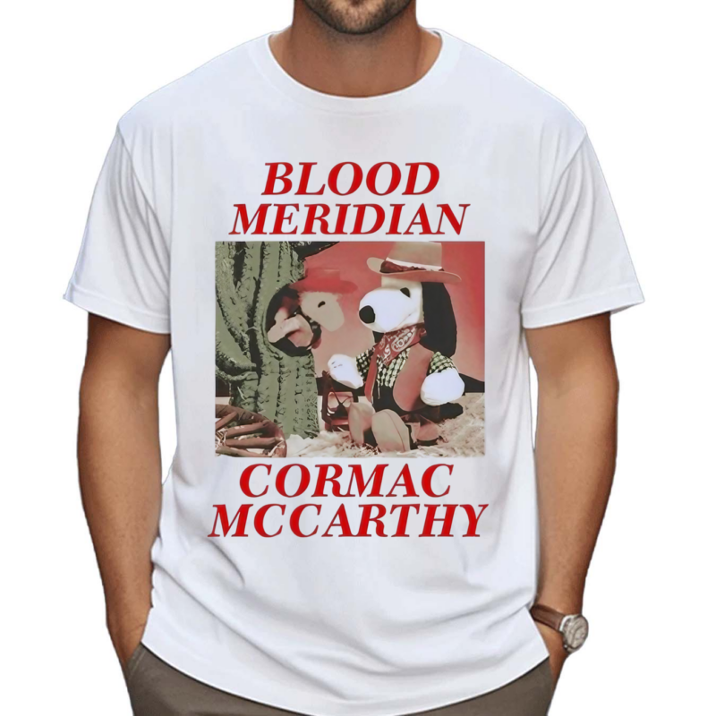 Blood Meridian Cormac Mccarthy New Shirt