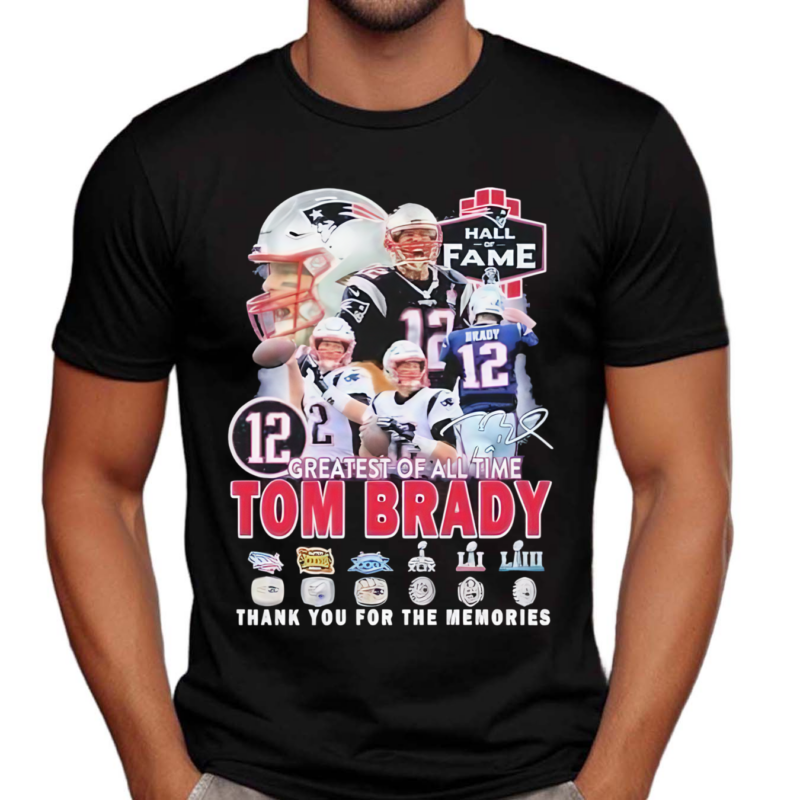 Greatest Of All Time Tom Brady Thank You For The Memories Shirt