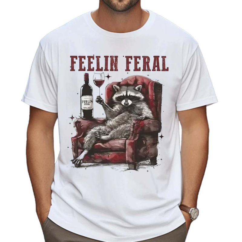 Racoon Feelin Feral Shirt